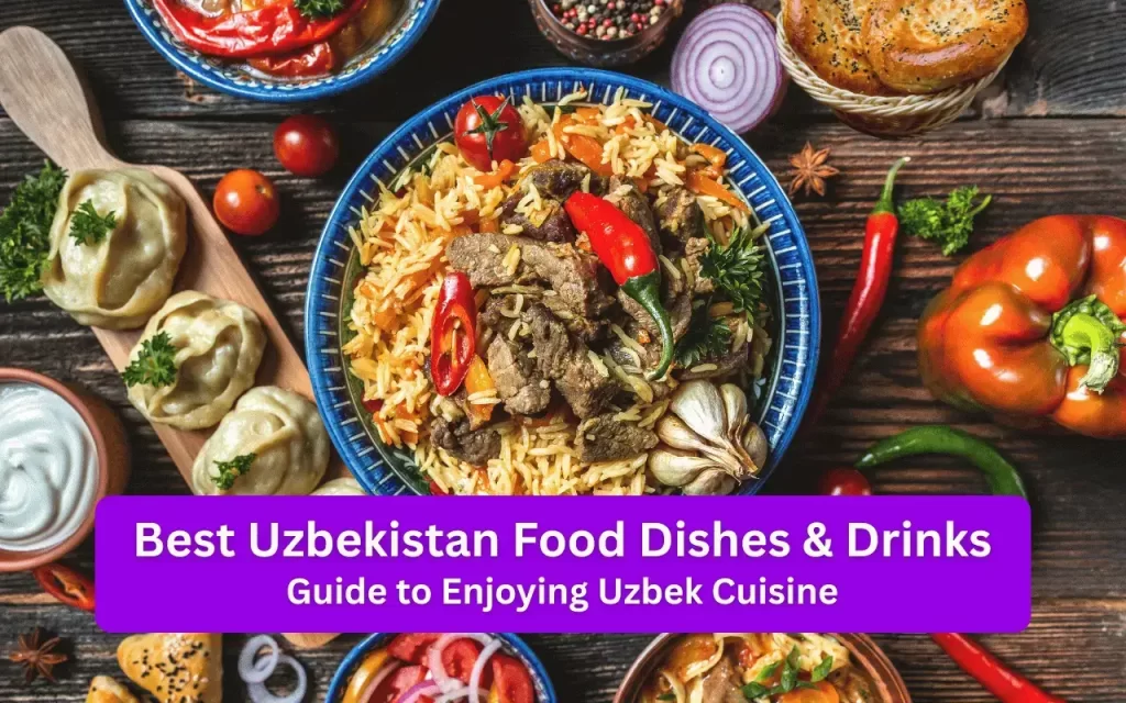 Uzbek Cuisine Best Uzbekistan Food Dishes and Drinks (Pilaf, Samsa, Lagman, Manti, Shurpa in the Background)